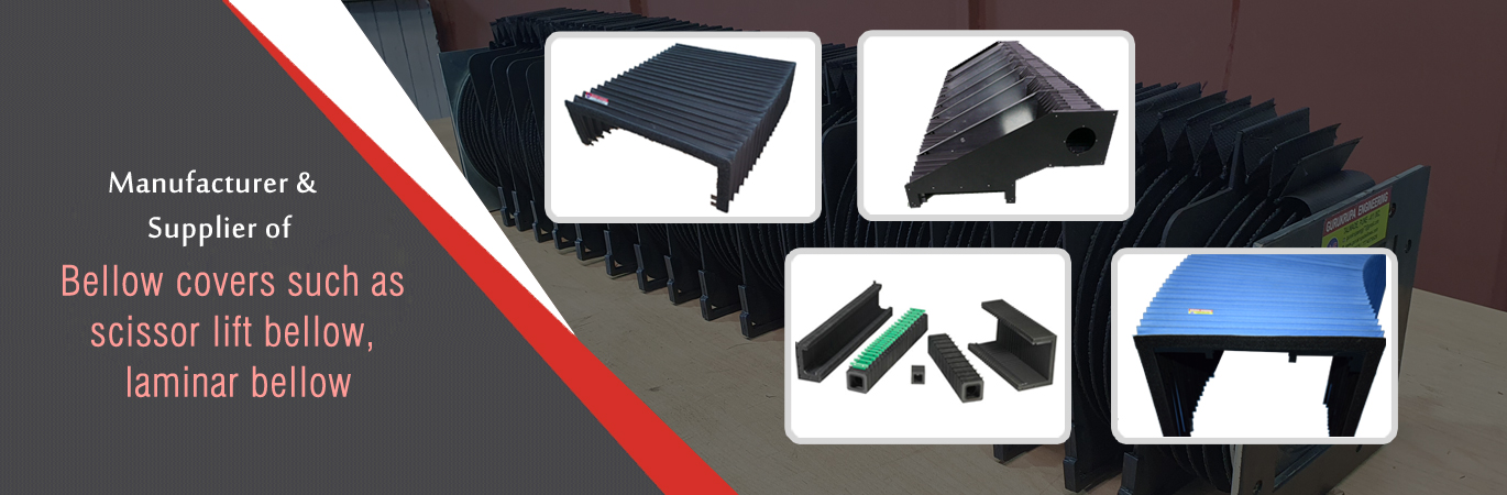 elescopic Covers, Air Line Bellow, Air Line Bellows, Apron Cover, Apron Covers, Bellow Cover, Bellow Covers, Cable Drag Chain, Cable Drag Chains, Fabric Expansion Bellow,  Rollway Cover, Rollway Covers, Scissor Lift Bellow, Scissor Lift Bellows